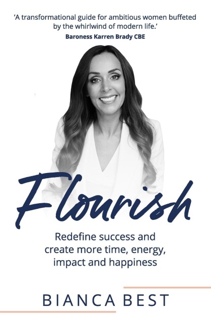 Flourish: Redefine success and create more time, energy, impact and happiness