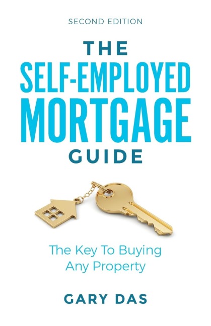 The Self-Employed Mortgage Guide: The Key to Buying Any Property