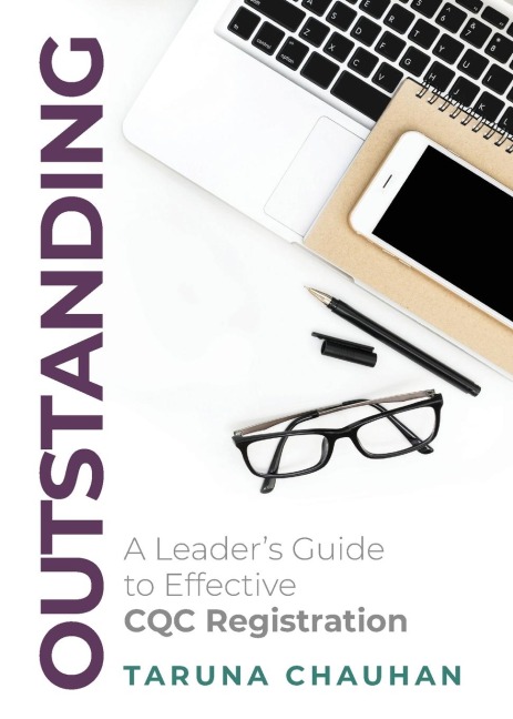 Outstanding: A Leaders Guide to Effective CQC Registration