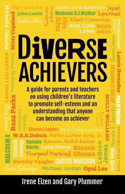 Diverse Achievers: A guide for parents and teachers on using childrens literature to promote self-esteem and an understanding that anyone can become an achiever