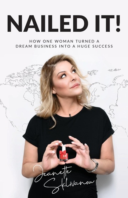 Nailed It!: How One Woman Turned a Dream Business Into a Huge Success