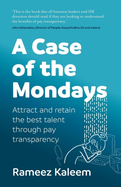 A Case of the Mondays: Attract and retain the best talent through pay transparency