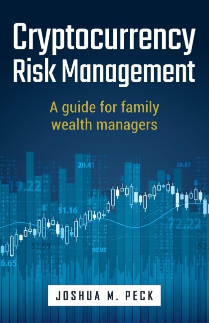 Cryptocurrency Risk Management: A guide for family wealth managers