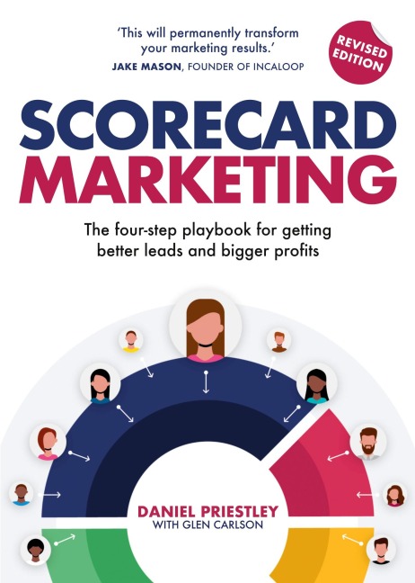 Scorecard Marketing: The four-step playbook for getting better leads and bigger profits