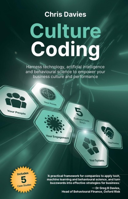 Culture Coding: Harness technology, artificial intelligence and behavioural science to empower your business culture and performance