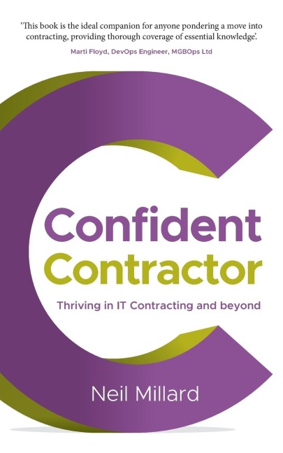 Confident Contractor: Thriving in It Contracting and Beyond