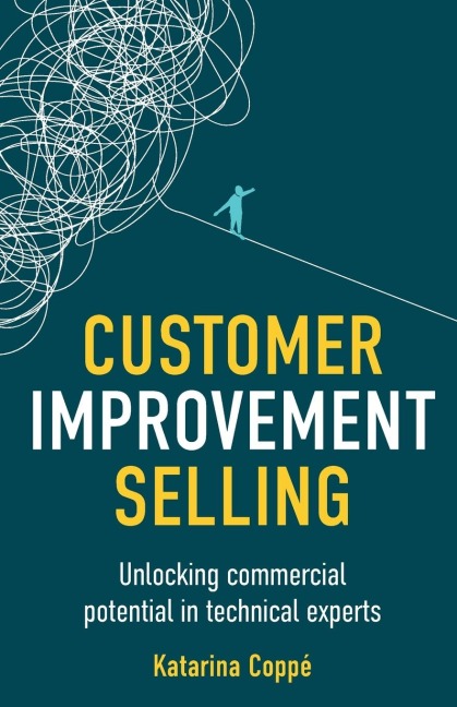 Customer Improvement Selling: Unlocking Commercial Potential in Technical Experts