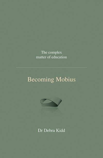 Becoming Mobius: The Complex Matter of Education
