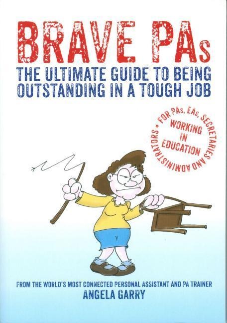 Brave Pas: The Ultimate Guide to Being Outstanding in a Tough Job