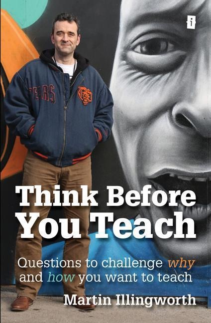Think Before You Teach: Questions to Challenge Why and How You Want to Teach