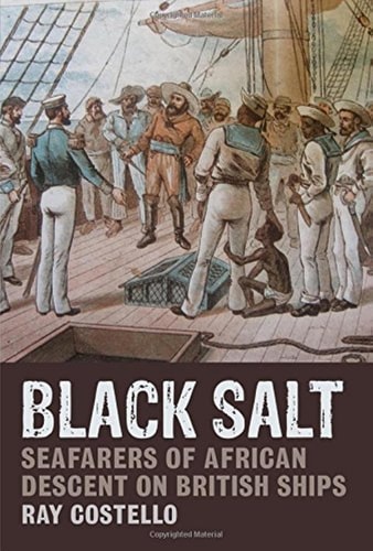 Black Salt Seafarers of African Descent on British Ships