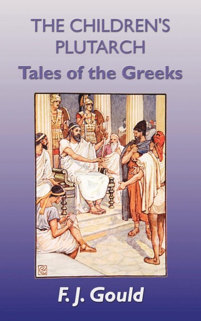 The Childrens Plutarch: Tales of the Greeks