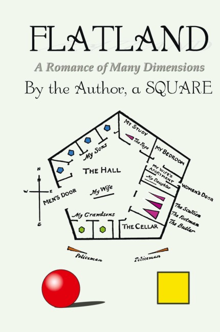 Flatland: a Romance of Many Dimensions