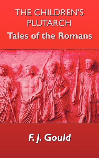 The Childrens Plutarch: Tales of the Romans