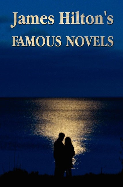 Famous Novels -(Unabridged) Lost Horizon, Knight Without Armour, Goodbye, Mr. Chips, Random Harvest, the Story of Dr Wassell, & So Well Remembered