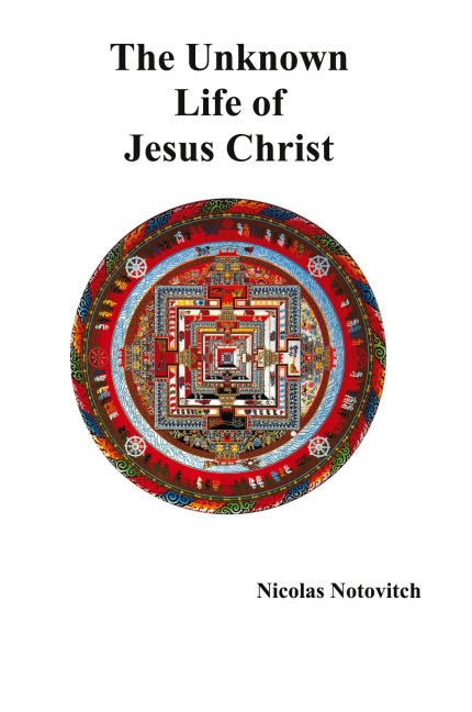 The Unknown Life of Jesus Christ