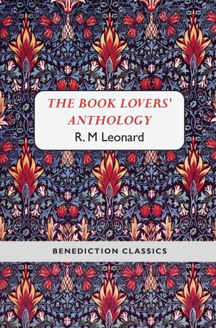 THE BOOK LOVERS ANTHOLOGY: A Compendium of Writing about Books, Readers and Libraries