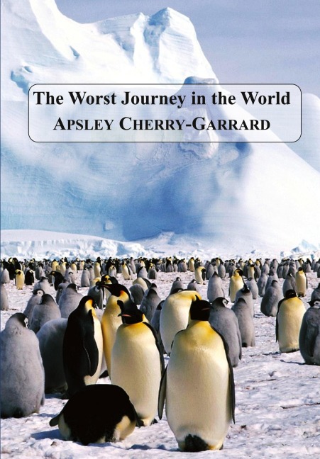 The Worst Journey in the World
