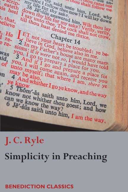 Simplicity in Preaching: A Guide to Powerfully Communicating Gods Word