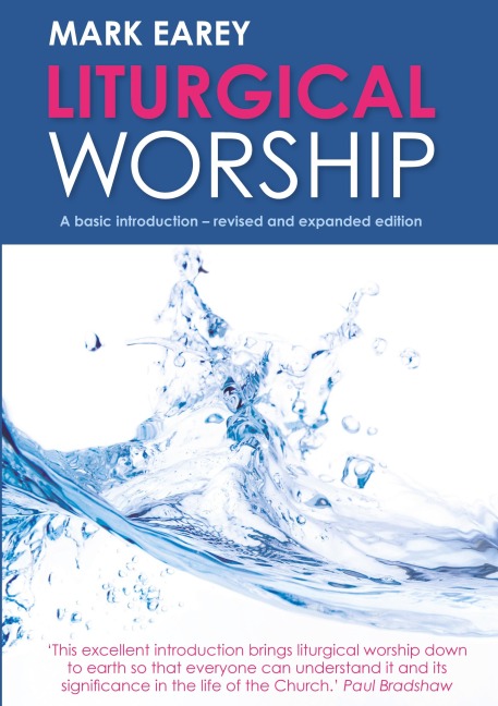 Liturgical Worship: A basic introduction - revised and expanded edition