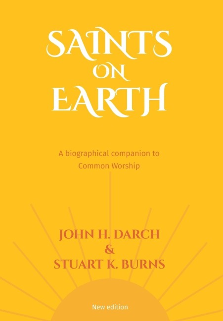 Common Worship: Saints on Earth: A Biographical Companion to Common Worship