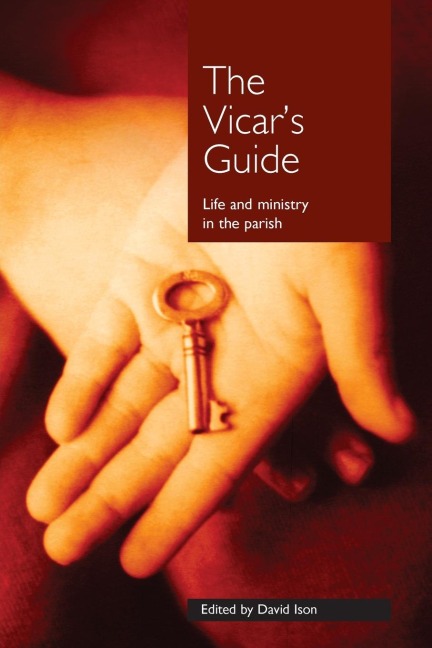 The Vicars Guide: Life and Ministry in the Parish