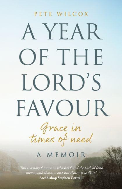 A Year of the Lord's Favour: Grace in times of need