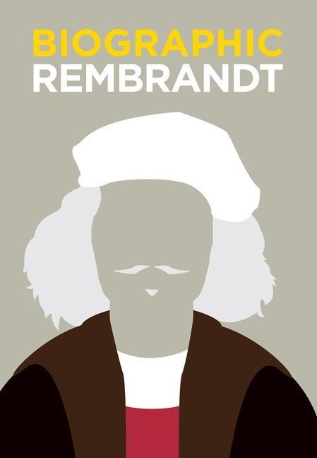 Biographic: Rembrandt: Great Lives in Graphic Form