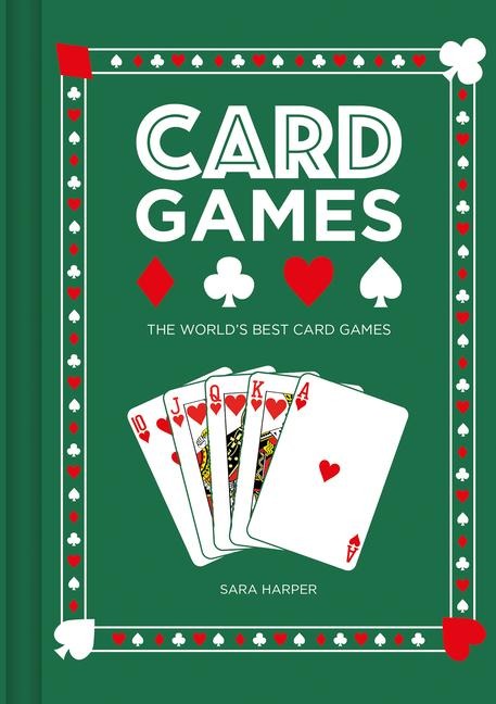 Card Games: The Worlds Best Card Games