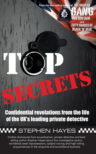Top Secrets - Confidential Revelations from the Life of the UKs Leading Private Detective