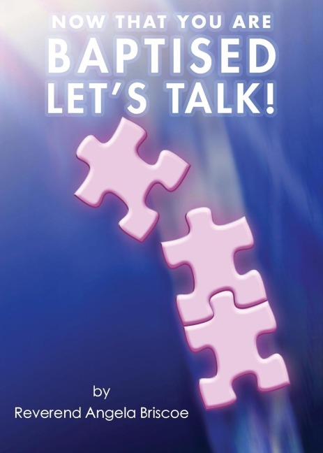 Now That You Are Baptised, Lets Talk!
