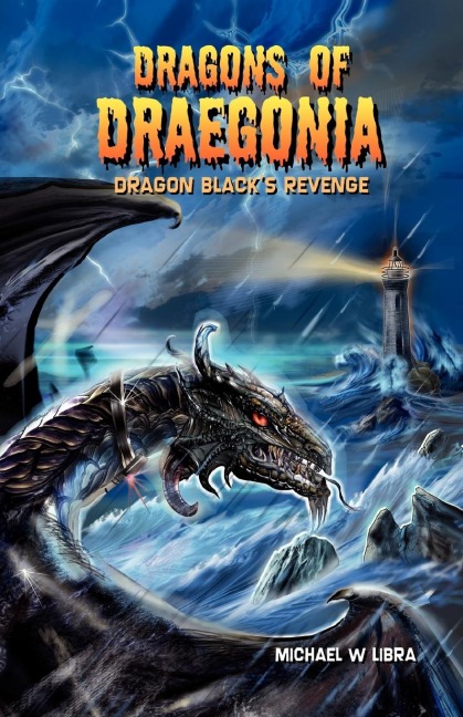 Dragons of Draegonia: Dragon Blacks Revenge Book 2