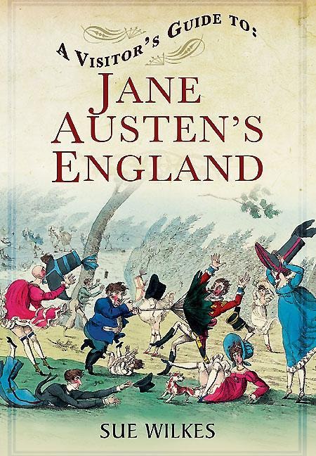 Visitors Guide to Jane Austens England