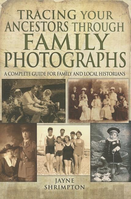 Tracing Your Ancestors Through Family Photographs