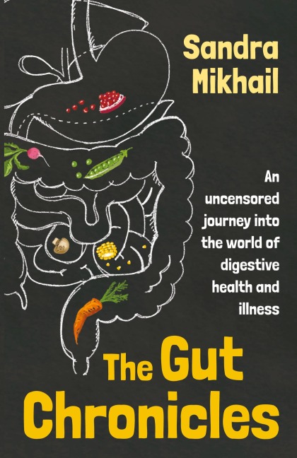 The Gut Chronicles: An uncensored journey into the world of digestive health and illness
