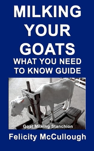 Milking Your Goats What You Need to Know Guide