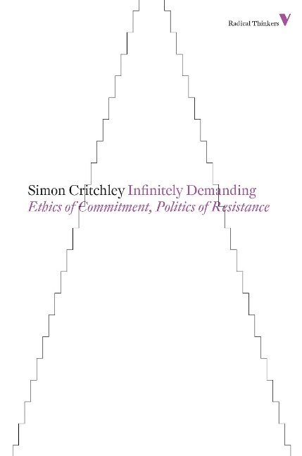 Infinitely Demanding: Ethics of Commitment, Politics of Resistance
