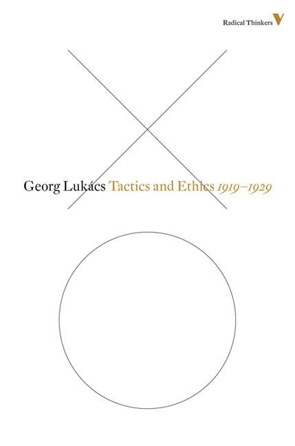 Tactics and Ethics, 1919-1929: The Questions of Parliamentarianism and Other Essays