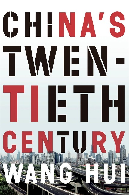 Chinas Twentieth Century: Revolution, Retreat and the Road to Equality