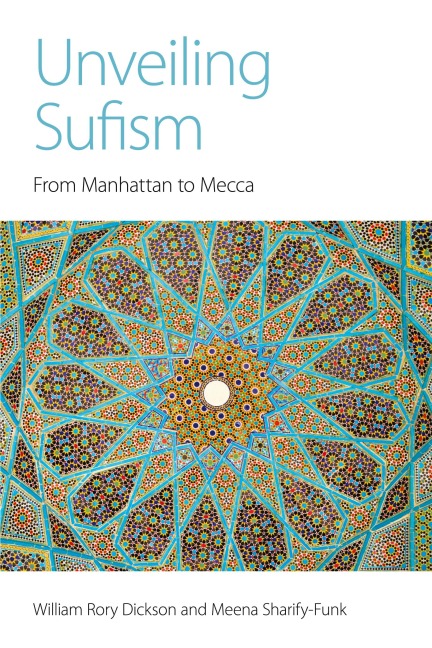 Unveiling Sufism: From Manhattan to Mecca