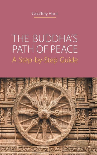 The Buddhas Path of Peace: A Step-by-Step Guide