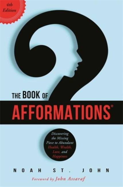 The Book of Afformations®: Discovering the Missing Piece to Abundant Health, Wealth, Love and Happiness