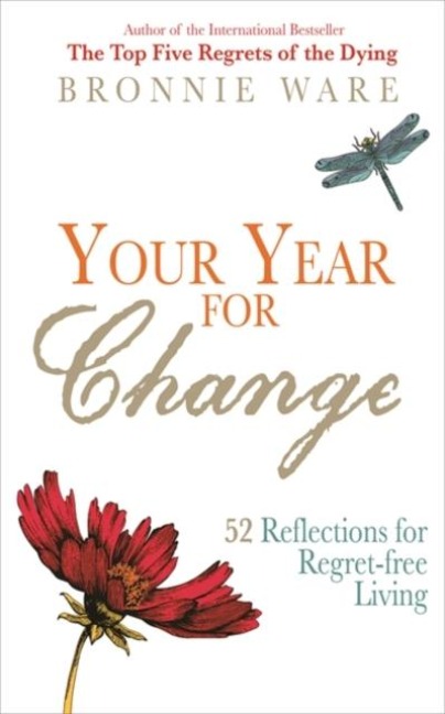 Your Year for Change: 52 Reflections for Regret-Free Living