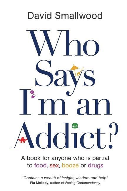 Who Says I'm an Addict