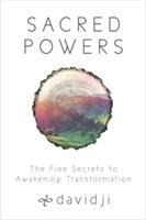 Sacred Powers: The Five Secrets to Awakening Transformation