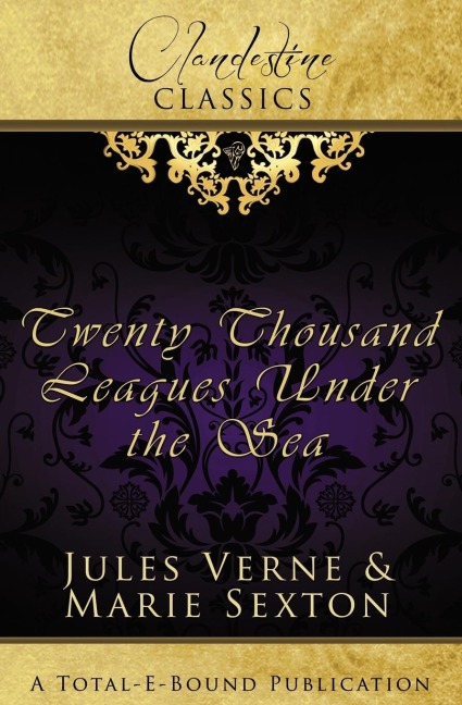 Clandestine Classics: Twenty Thousand Leagues Under the Sea