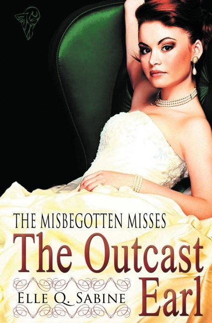 The Misbegotten Misses The Outcast Earl