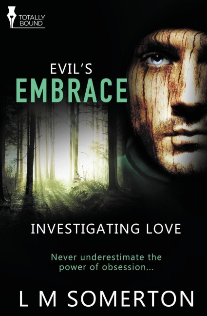 Investigating Love: Evils Embrace