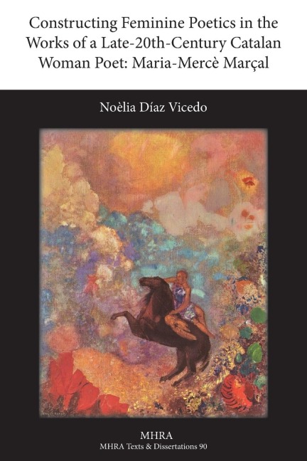 Constructing Feminine Poetics in the Works of a Late-20th-Century Catalan Woman Poet: Maria-Mercè Marçal