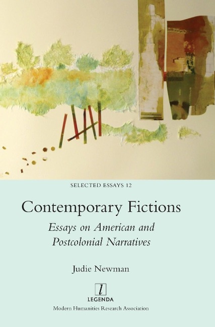 Contemporary Fictions: Essays on American and Postcolonial Narratives